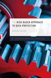 The Risk-Based Approach to Data Protection Raphaël Gellert