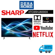 (FREE DELIVERY WITHIN KL/PJ) SHARP 4TC65HJ6000X  65'' 4K UHD GOOGLE TV