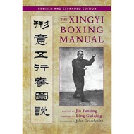 [100% Original Books] - The Xingyi Boxing Manual, Revised and Expanded Ed by John Groschwitz (UK edi