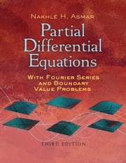 Partial Differential Equations with Fourier Series and Boundary Value Problems Nakhle H. Asmar