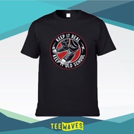 "KEEP IT REAL, KEEP IT OLD SCHOOL" #FASHION LIMITED TSHIRT 100% COTTONS