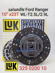 แผ่นคลัช FORD(10x23ฟัน)FORD RANGER WL-T2.5/RANGER 2.9L FIGHTER แบรนด์LUKแท้ 325 0200 10