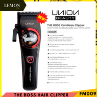 Union Fade master(The Boss clipper/Trimmer)FM-009/FM010 ยูเนี่ยน เฟด มาสเตอร์  ปัตตาเลี่ยน ไร้สาย เส