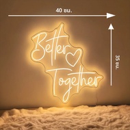 Better Together Neon Sign งานแต่งงานไฟตกแต่งครบรอบหมั้น Neon LED ป้ายสุนทรียศาสตร์ตกแต่งห้อง Light