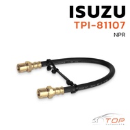 Rear Brake Line ISUZU NPR-TPI-81107-TOP PERFORMANCE Brand