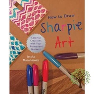 Happiness is all around. !  How to Draw Sharpie Art : Do-it-yourself Colorful Creations [Paperback]