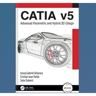 CATIA v5 book: Advanced Parametric and Hybrid 3D Design