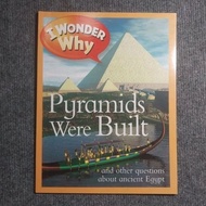 I WONDER WHY PYRAMIDS WERE BUILT: And Other Questions About Ancient Egypt