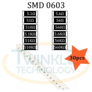 Resistor SMD 0603 5.1ohm, 5.6ohm, 51ohm, 510ohm, 5.1Kohm, 51Kohm, 56ohm, 560ohm, 5.6Kohm, 510Kohm,560Kohm 5% 30 pcs