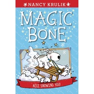 Nice Snowing You (Magic Bone 4)/Nancy E. Krulik [Lizhu Foreign Language Bookstore]
