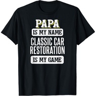 Funny Classic Car Restoration Gift For Papa Fathers Day Gift T-Shirt