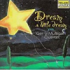 Gerry Mulligan / Dream A Little Dream
