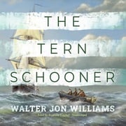 The Tern Schooner Walter Jon Williams