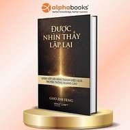 Được Nhìn Thấy Lặp Lại - Logic Cốt Lõi Hình Thành Hiệu Quả Truyền Thông Quảng Cáo - Guo Zhi Feng - A
