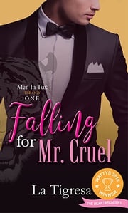 Men in Tux Book 1: Falling for Mr. Cruel (Tagalog) La Tigresa