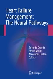 Heart Failure Management: The Neural Pathways Emilio Vanoli