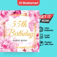 55th Birthday Guest Book: Gold Frame and Letters Pink Roses Floral Watercolor Theme, Best Wishes fro