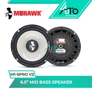 MOHAWK M1-6PRO V2 6.5 Inch Mid Bass Speaker Perodua Proton Honda Toyota Nissan Kereta Pintu