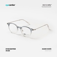 Gọng kính cận nam nữ chính hãng EYECENTER #C50 nhựa phối kim loại nhập khẩu by Eye Center Vietnam
