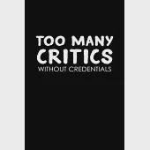 Too many critics without credentials: 110 Game Sheets - 660 Tic-Tac-Toe Blank Games - Soft Cover Book for Kids for Traveling &amp; Summer Vacations - Mini
