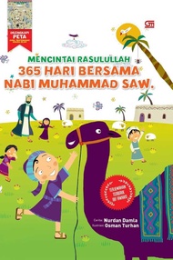 BUKU MENCINTAI RASULULLAH: 365 HARI BERSAMA NABI MUHAMMAD SAW.