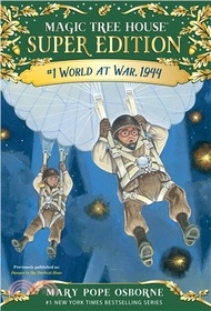 World at War, 1944 (Magic Tree House Super Edition)