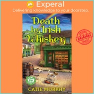 Death by Irish Whiskey by Catie Murphy (UK edition, Mass Market)