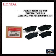 HONDA CITY TMO SEL SAA JAZZ GD3 GE8 SR3 SR4 SO4 S5A T9A REAR BRAKE PAD 43022-SR3-G01