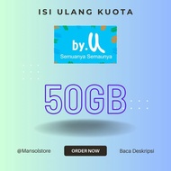 voucher paket data by.u 50GB unlimited 30hari / kuota internet