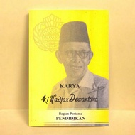 KI HAJAR DEWANTARA - KARYA KI HADJAR DEWANTARA BAGIAN PERTAMA : PENDIDIKAN