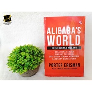 Alibaba’s World: Edisi Bahasa Melayu By Porter Erisman (Bekas Timbalan Presiden, Alibaba)