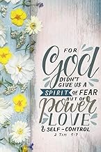 For God didn't give us a spirit of fear: 2 Timothy 1:7