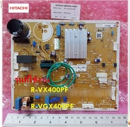 อะไหล่ของแท้/แผงควบคุมหลักตู้เย็นฮิตาชิ/(PCB-MAIN)/HITACHI/PTR-VGX470P*007/รุ่นR-VX400PF :R-VGX400PF