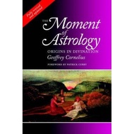 The Moment of Astrology : Origins in Divination by Geoffrey Cornelius (UK edition, paperback)