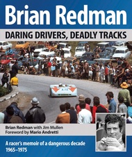 Brian Redman: Daring drivers, deadly tracks Brian Redman: Daring drivers, deadly tracks Hardcover