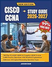 CISCO CCNA STUDY GUIDE 2026-2027: A Complete Learning Companion for Understanding Networking Fundame