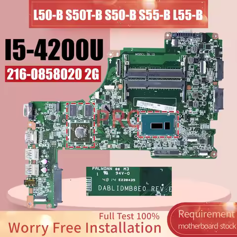 For Toshiba L50-B S50T-B S50-B S55-B L55-B Laptop Motherboard DABLIDMB8E0 I5-4200U 216-0858020 2G No