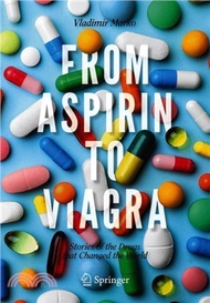 44874.From Aspirin to Viagra：Stories of the Drugs that Changed the World