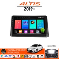 SignatureSound จอแอนดรอยด์ติดรถยนต์ เครื่องเสียงรถยนต์ จอ android จอแอนดรอย TOYOTA Altis โตโยต้า อัล
