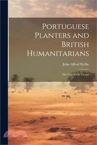 Portuguese planters and British humanitarians; the case for S. Thomé