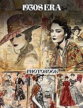 1930s Era Photo Book: Vintage Art Photography Collection Inspiring Glamorous Retro Fashion And Elega