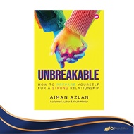 Unbreakable: How To Prepare Yourself For A Strong Relationship - Penulis: Aiman Azlan