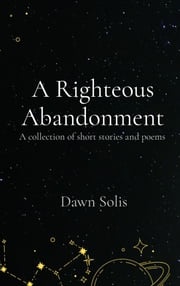 A Righteous Abandonment Solis