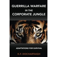 Guerrilla Warfare In The Corporate Jungle - Paperback - English - 9781952538841