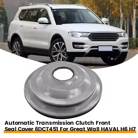 Automatic Transmission Clutch Seal Cover Gearbox Front Sealing Cover 6DCT451 For Great Wall HAVAL H6