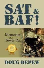 SAT &amp; BAF! Memories of a Tower Rat Doug DePew