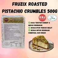 FRUZIX ROASTED PISTACHIO CRUMBLES 500G