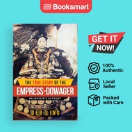 The True Story Of The Empress Dowager - Paperback - English - 9781927077252