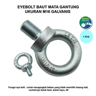 EYE BOLT M16 / BAUT MATA GANTUNG UKURAN M16 GALVANIS