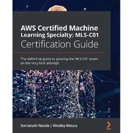 [PERFECT BINDING] AWS Certified Machine Learning Specialty: MLS-C01 Certification Guide (2021)